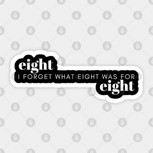 I forget what eight was for - Violent Femmes #2 Sticker by MadeBySerif